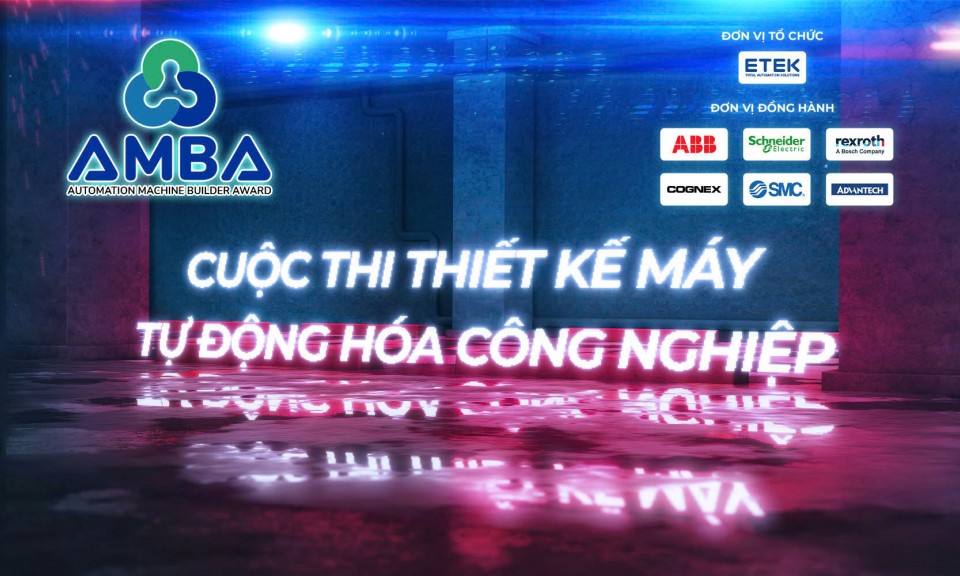 Cuộc thi Thiết Kế Máy Tự Động Hóa Công Nghiệp - Automation Machine Builder Award! 